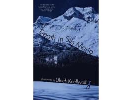 Livro Death In Sils Maria de Ulrich Knellwolf ( Inglês )