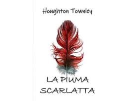 Livro La Piuma Scarlatta: The Scarlet Feather, Italian Edition de Houghton Townley ( Inglês )