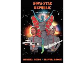 Livro Nova-Star Republic: Unholy Alliance de Michael Pinto ( Inglês )