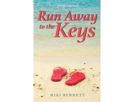 Livro Run Away To The Keys: A Florida Keys Novel de Miki Bennett ( Inglês )