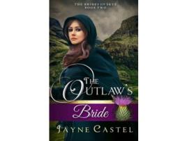 Livro The Outlaw'S Bride de Jayne Castel ( Inglês )