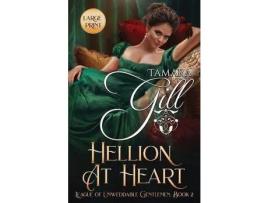 Livro Hellion At Heart: Large Print de Tamara Gill ( Inglês )