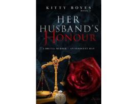 Livro Her Husband'S Honour: A Brutal Murder - An Innocent Man de Kitty Boyes ( Inglês )