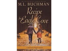 Livro Recipe For Eagle Cove de M.L. Buchman ( Inglês )