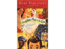 Livro The White Man In The Tree And Other Stories de Mark Kurlansky ( Inglês )