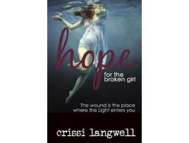 Livro Hope For The Broken Girl de Crissi Langwell ( Inglês )