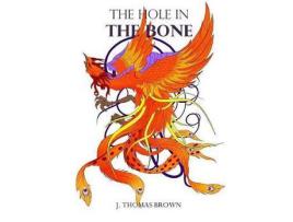 Livro The Hole In The Bone de J. Thomas Brown ( Inglês )