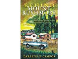 Livro Behind Mount Rushmore de Darlene Campos ( Inglês )