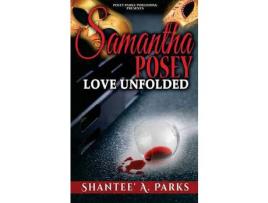 Livro Samantha Posey: Love Unfolded de Shantee A. Parks ( Inglês )