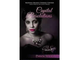 Livro Capital Resolutions: Blessings, Balance, Courage, Control de Dawn Wright ( Inglês )