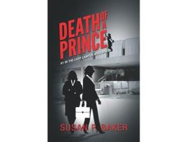 Livro Death Of A Prince: No. 1 In The Lady Lawyer Mysteries de Susan Patricia Baker ( Inglês )