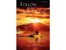 Livro Follow The Golden Eye de Henry C. Warren ( Inglês )