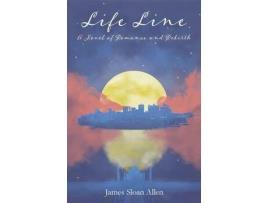 Livro Life Line: A Novel Of Romance And Rebirth de James Sloan Allen ( Inglês )