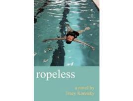 Livro Ropeless de Tracy Koretsky ( Inglês )