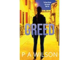 Livro Greed: Book 2 Of The Charity Deacon Investigations de P.A. Wilson ( Inglês )