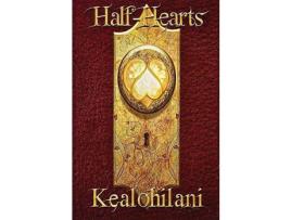 Livro Half-Hearts de Kealohilani ( Inglês )