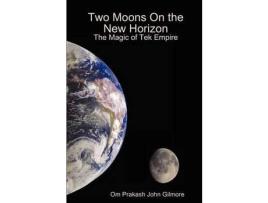Livro Two Moons On The New Horizon de Om Prakash John Gilmore ( Inglês )