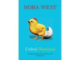 Livro Unholy Business de Nora West ( Inglês )