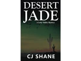 Livro Desert Jade: A Letty Valdez Mystery de C. J. Shane ( Inglês )