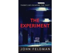 Livro The Experiment: A Suspense Thriller de John Feldman ( Inglês )