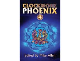 Livro Clockwork Phoenix 4 de Mike Allen ( Inglês )