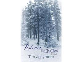 Livro Listener In The Snow de Tim Jollymore ( Inglês )