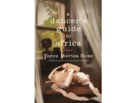 Livro A Dancer'S Guide To Africa de Terez Mertes Rose ( Inglês )