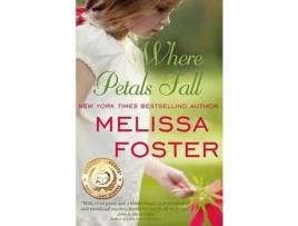 Livro Where Petals Fall de Melissa Foster ( Inglês )