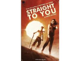 Livro Straight To You de David Moody ( Inglês )