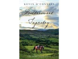 Livro Bittersweet Tapestry: A Novel Of Eighteenth Century Europe de KEVIN OCONNELL ( Inglês )