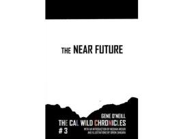 Livro The Near Future: The Cal Wild Chronicles #3 de Michael Bailey ( Inglês )