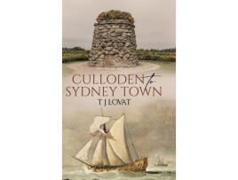 Livro Culloden To Sydney Town de T Lovat ( Inglês )