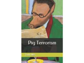 Livro Pig Terrorism de Todd Mei ( Inglês )