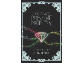 Livro You Can'T Prevent Prophecy de D.G. Redd ( Inglês )