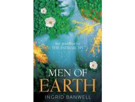 Livro Men Of Earth: One Of The Most Compelling Paranormal Thriller Books About Women Conquering The Patriarchy de Ingrid Banwell ( Inglês )