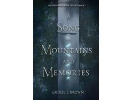 Livro A Song Of Mountains And Memories de Rachel Brown ( Inglês )