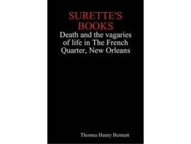 Livro Surette'S Books Death And The Vagaries Of Life In The French Quarter, New Orleans de Thomas Henry Bennett ( Inglês )