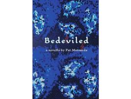 Livro Bedeviled de Pat Matsueda ( Inglês )