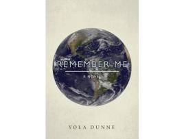 Livro Remember Me: A Novel de Yola Dunne ( Inglês )