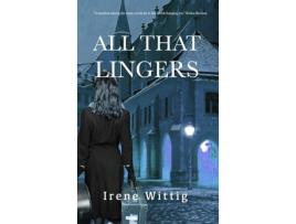 Livro All That Lingers: A de Irene Wittig ( Inglês )