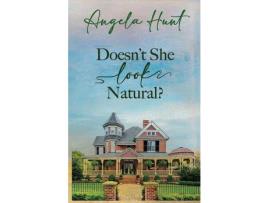 Livro Doesn'T She Look Natural de Angela Hunt ( Inglês )