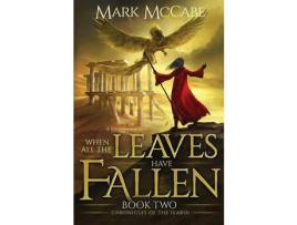 Livro When All The Leaves Have Fallen: Chronicles Of The Ilaroi Book 2 de Mark McCabe ( Inglês )