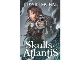 Livro Skulls Of Atlantis: A Gamelit Pirate Adventure de Edwin McRae ( Inglês )