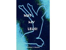 Livro Not My Legs! de Penelope S. Hession ( Inglês )