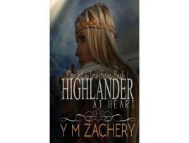 Livro Highlander At Heart de Y M Zachery ( Inglês )