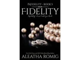 Livro Fidelity de Aleatha Romig ( Inglês )