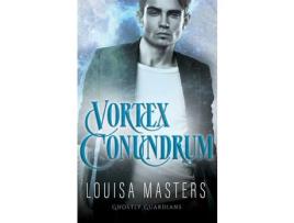 Livro Vortex Conundrum de Louisa Masters ( Inglês )