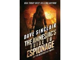 Livro The Amnesiac'S Guide To Espionage: An Eva Destruction Novel de Dave Sinclair ( Inglês )