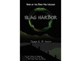 Livro Saga Of The Dead Men Walking - Slag Harbor: A Brief Interruption In The Snowflakes Trilogy de Joshua E.B. Smith ( Inglês )