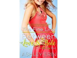 Livro The Fine Line Between Love And Hate de Ashley Erin ( Inglês )